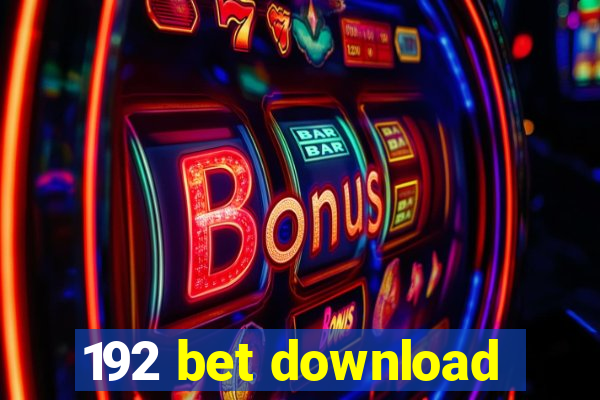 192 bet download